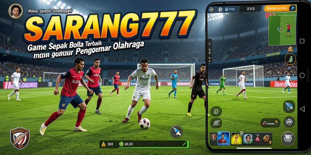 Gameplay SARANG777 yang mendebarkan dengan aksi sepak bola nyata.